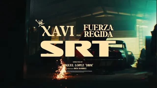 Srt Lyrics by Xavi & Fuerza Regida.